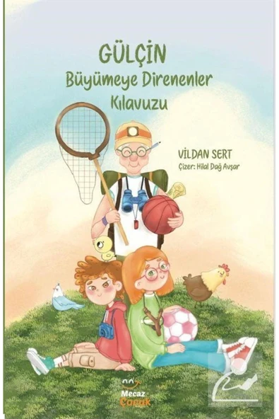 GÜLÇİN BÜYÜMEYE DİRENENLER KILAVUZU VİLDAN SERT MECAZ ÇOCUK ürün görseli 1