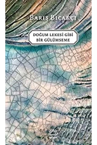 Doğum Lekesi Gibi Bir Gülümseme Barış Bıçakcı İletişim ürün görseli 1