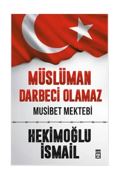 Müslüman Darbeci Olamaz. Musibet Mektebi Hekimoğlu İsmail ürün görseli 1