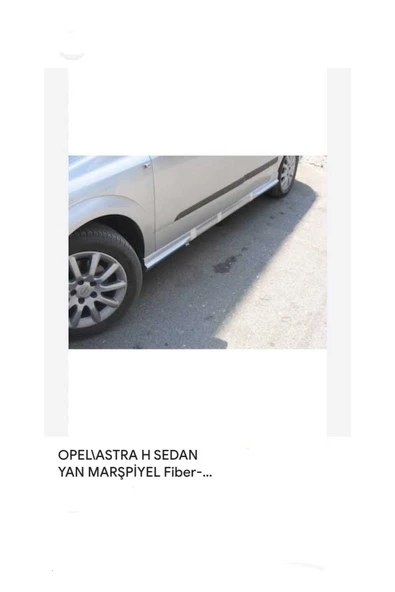 AYAZ FİBER GARAJ OPEL ASTRA H SEDAN Uyumlu MARŞPİYEL TAKIMI FİBER BOYASIZ - Resim 2