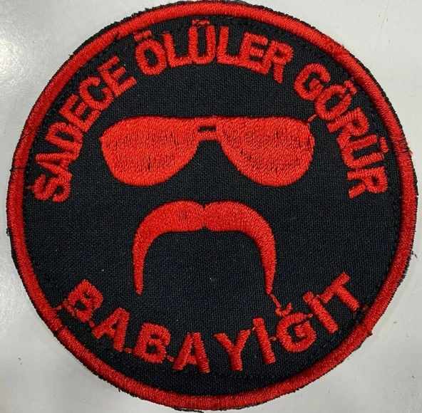 Single Sword ''SADECE ÖLÜLER GÖRÜR BABAYİĞİT'' Yazılı Cırtlı Nakış Arma, Patch, Peç Model - Resim 3