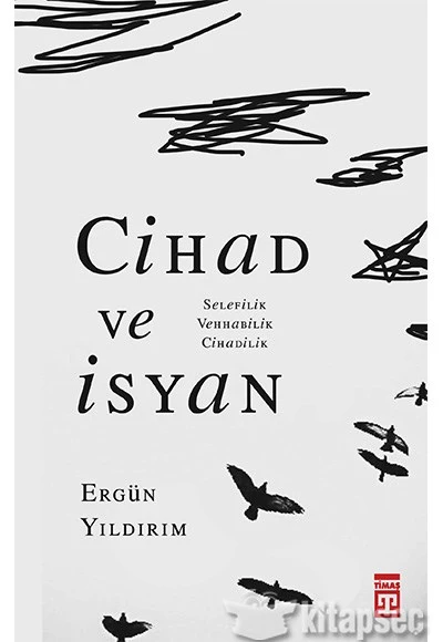 Cihad ve İsyan Selefilik Vehhabilik Cihadilik Ergün Yıldırım Timaş Yayınları ürün görseli 1