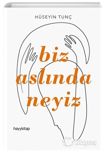 Biz Aslında Neyiz Hüseyin Tunç Hayykitap ürün görseli 1