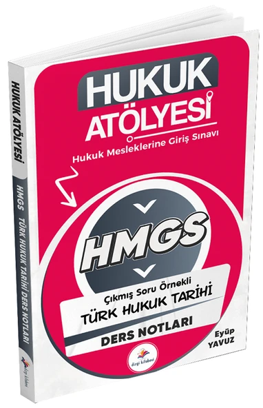 Dizgi Kitap Hukuk Atölyesi HMGS Hakimlik Türk Hukuk Tarihi Ders Notları - Eyüp Yavuz Dizgi Kitap ürün görseli 1