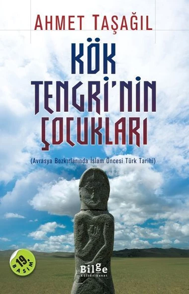 Kök Tengri'nin Çocukları  Avrasya Bozkırlarında İslam Öncesi Türk Tarihi