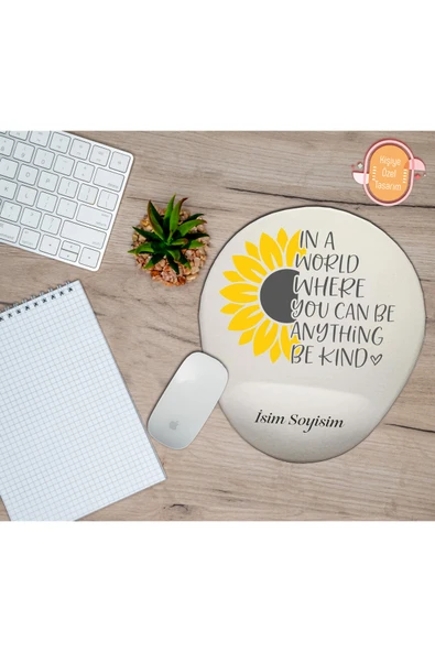 hediye kapımda Kişiye Özel Ayçiçeği Temalı Her Şey Olabileceğin Dünyada Kibar Ol Mouse Pad Bilek Destekli ürün görseli 1