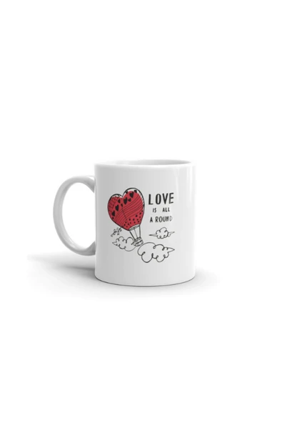 Dörtel Tedarik Uçan Balon Vektörel Çizimli Love Is All A Round Yazılı Logo Baskılı Kupa Bardak - Resim 2