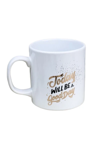 Dörtel Tedarik Today Will Be A Good Day Mottolu Porselen Kupa - Resim 2