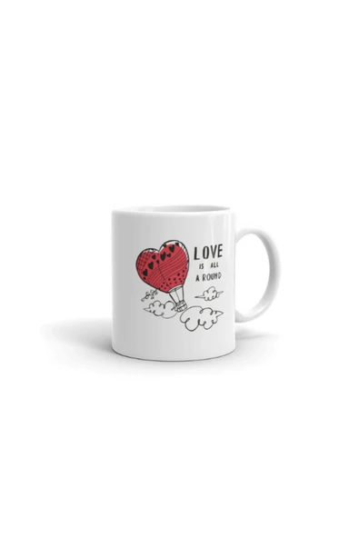 Dörtel Tedarik Uçan Balon Vektörel Çizimli Love Is All A Round Yazılı Logo Baskılı Kupa Bardak - Resim 3