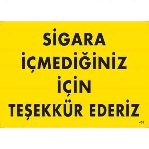 Sigara İçmediğiniz İçin Teşekkür Ederiz Uyarı Levhası 25x35 KOD:435 - Resim 2