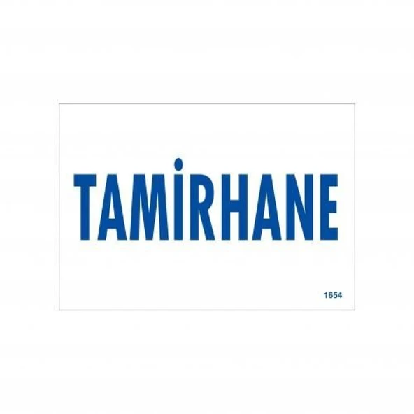 Tamirhane Uyarı Levhası 17,5x25 KOD:1654 ürün görseli 1