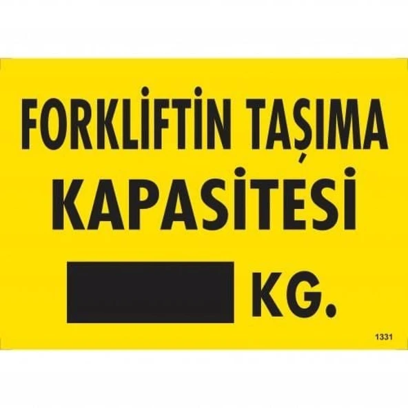Forkliftin Taşıma Kapasitesi Uyarı Levhası 25x35 KOD:1331 - Resim 2