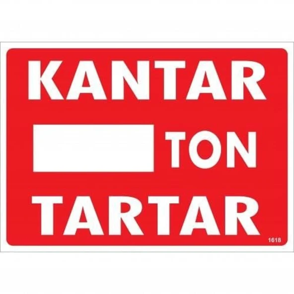 Kantar Ton Tartar Uyarı Levhası 25x35 KOD:1618 ürün görseli 1