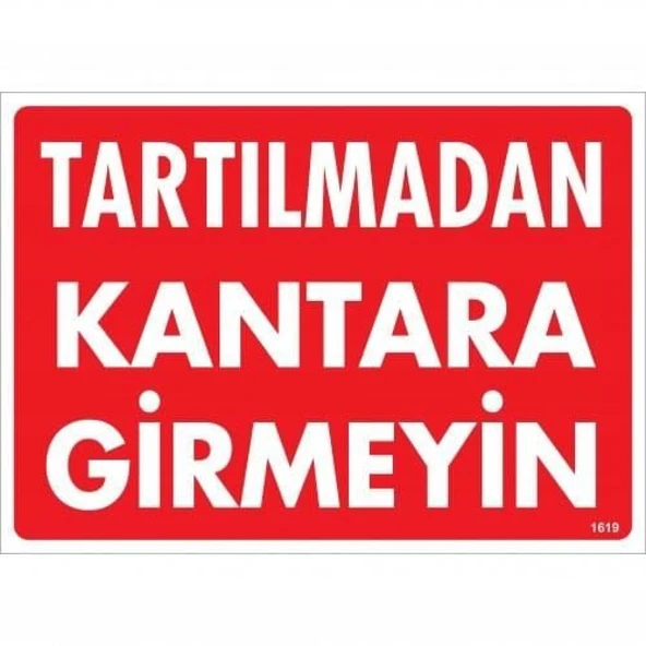 Tartılmadan Kantara Girmeyin Uyarı Levhası 25x35 KOD:1619 - Resim 2