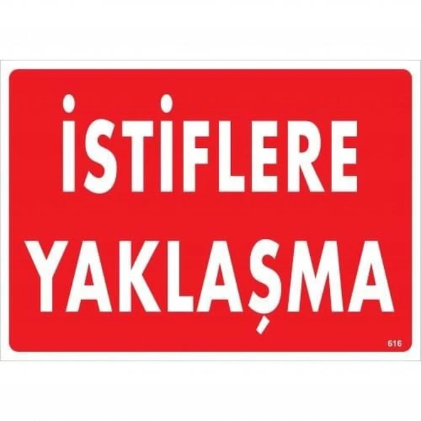 İstiflere Yaklaşma Uyarı Levhası 25x35 KOD:616 - Resim 2