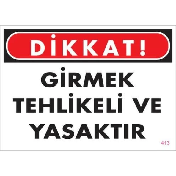 Girmek Yasaktır Uyarı Levhası 25x35 KOD:413 - Resim 3