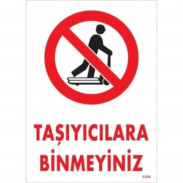 Taşıyıcılara Binmeyiniz Uyarı Levhası 25x35 KOD:1310 - Resim 3