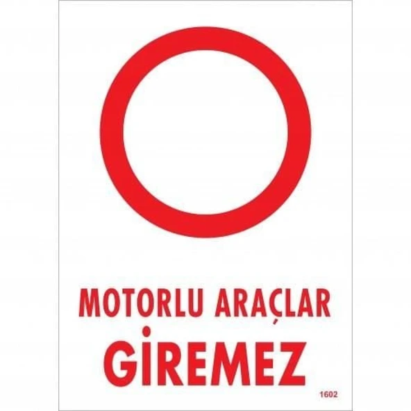 Motorlu Araçlar Giremez Uyarı Levhası 25x35 KOD:1602 - Resim 2