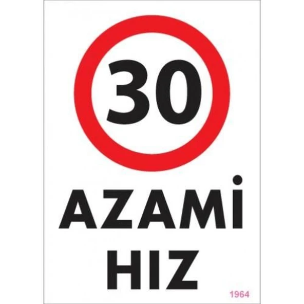 30 Azami Hız Uyarı Levhası 25x35 KOD:1964 ürün görseli 1