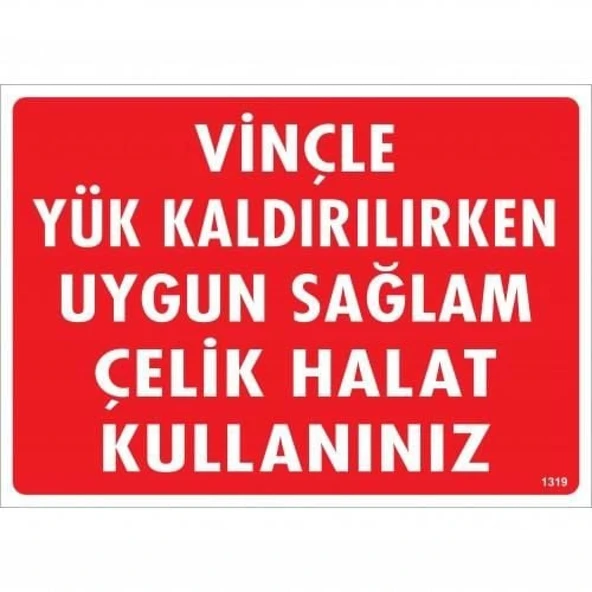 Vinçle Yük Kaldırırken Uygun Sağlam Çelik Halat Kullanınız Uyarı Levhası 25x35 KOD:1319 - Resim 3