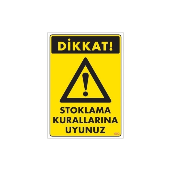Stoklama Kurallarına Uyunuz Levhası 25x35 Kod: 602 - Resim 3
