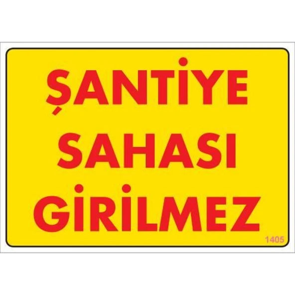 Şantiye Sahası Uyarı Levhası 25x35 KOD:1405 - Resim 3