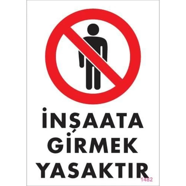 İnşaata Girmek Yasaktır Levhası 25x35 KOD:1482 - Resim 2
