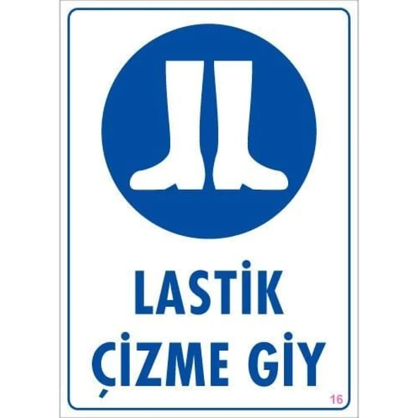 Lastik Çizme Giyiniz Uyarı Levhası 25x35 KOD:16 - Resim 3