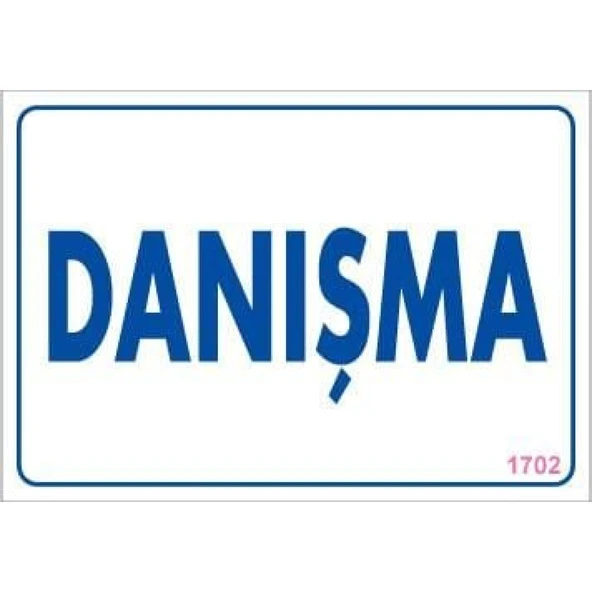 Danışma Uyarı Levhası 17,5x25 KOD:1702 - Resim 2