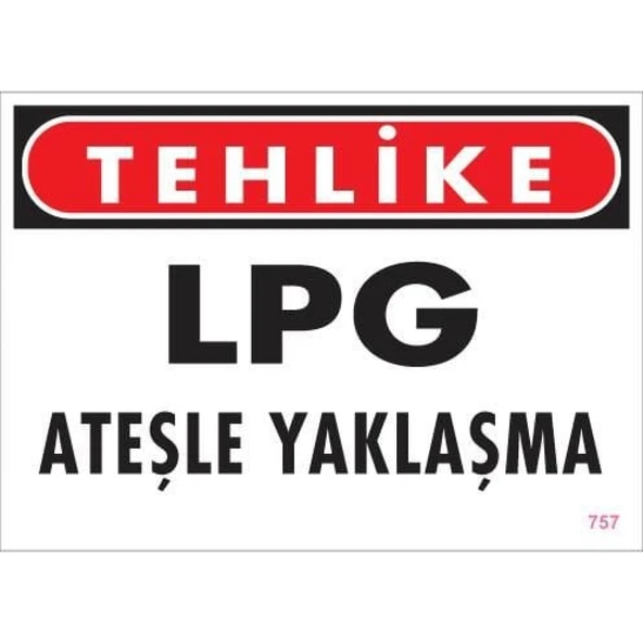 LPG Ateşle Yaklaşma Uyarı Levhası 25x35 KOD:757 - Resim 3
