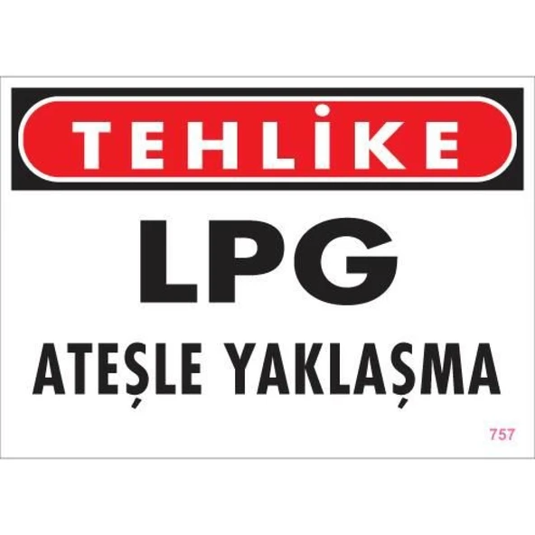 LPG Ateşle Yaklaşma Uyarı Levhası 25x35 KOD:757 ürün görseli 1
