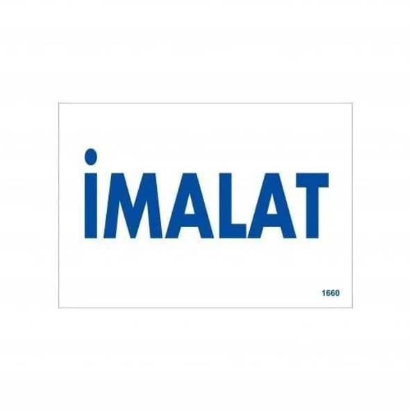 İmalat Uyarı Levhası 17,5x25 KOD:1660 - Resim 2