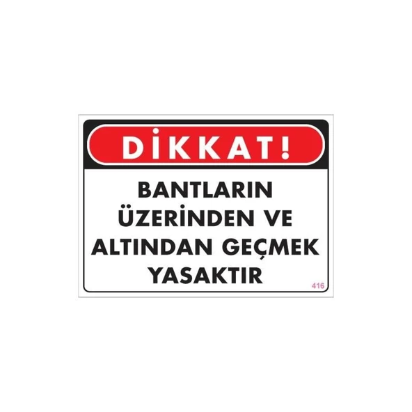 Geçmek Yasaktır Uyarı Levhası 25x35 KOD:416 ürün görseli 1