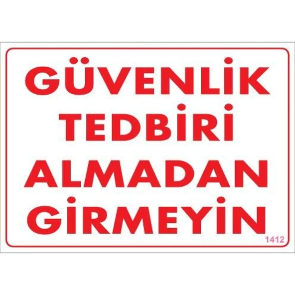 Güvenli Tedbiri Uyarı Levhası 25x35 KOD:1412 - Resim 2