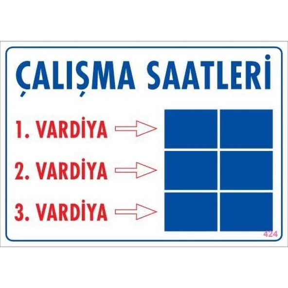 Çalışma Saatleri Uyarı Levhası 25x35 KOD:424 - Resim 3