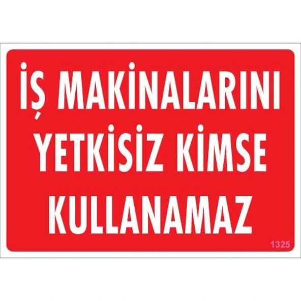 İş Makinaları Uyarı Levhası 25x35 KOD:1325 - Resim 3