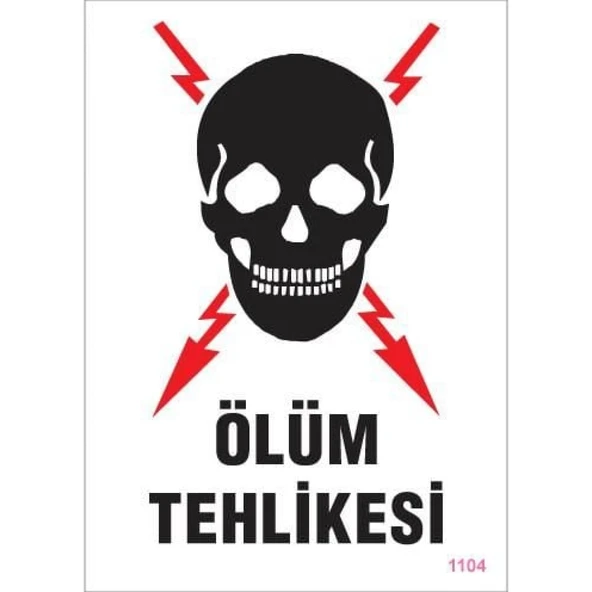 Ölüm Tehlikesi Uyarı Levhası 25x35 KOD:1104 - Resim 2
