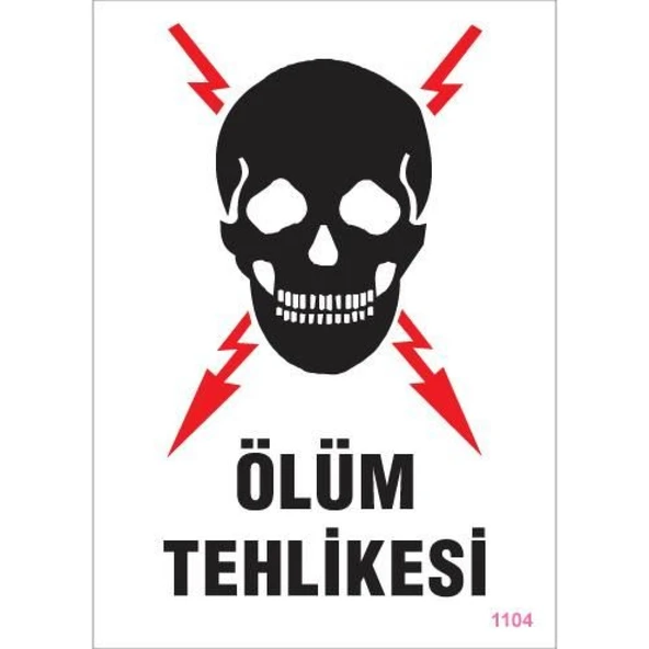 Ölüm Tehlikesi Uyarı Levhası 25x35 KOD:1104 ürün görseli 1