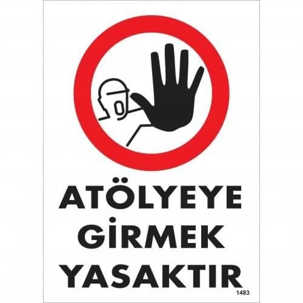 Atölyeye Girmek Yasaktır Uyarı Levhası 25x35 KOD:1483 - Resim 3