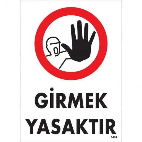 Girmek Yasaktır Uyarı Levhası 25x35 KOD:1484 - Resim 2