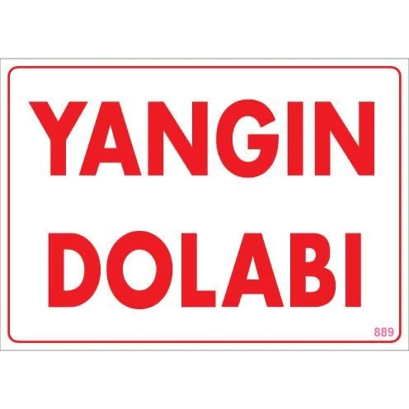 Yangın Dolabı Uyarı Levhası 25x35 KOD:889 - Resim 5