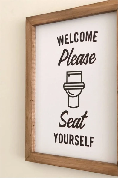 Banyo Welcome Please Seat Yourself Ahşap Çerçeve - Resim 3
