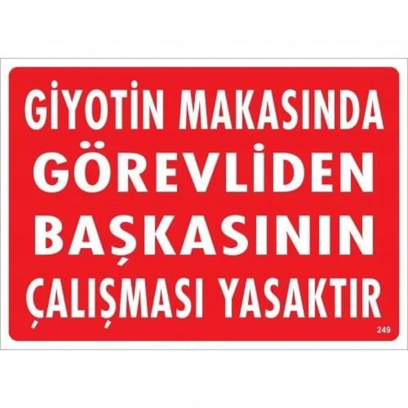 Giyotin Makasında Görevliden Başkasının Çalışması Yasaktır Uyarı Levhası 25x35 KOD:249 - Resim 3