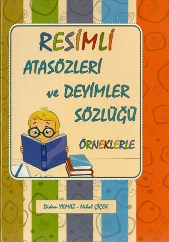 Resimli Atasözleri ve Deyimler Sözlüğü (Örneklerle)