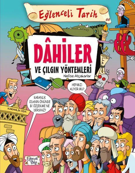 Dahiler ve Çılgın Yöntemleri NEFISE ATÇAKARLAR