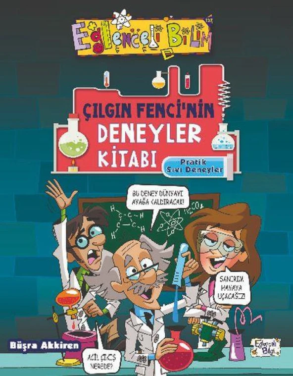Çılgın Fencinin Deneyler Kitabı Pratik Sıvı Deneyleri