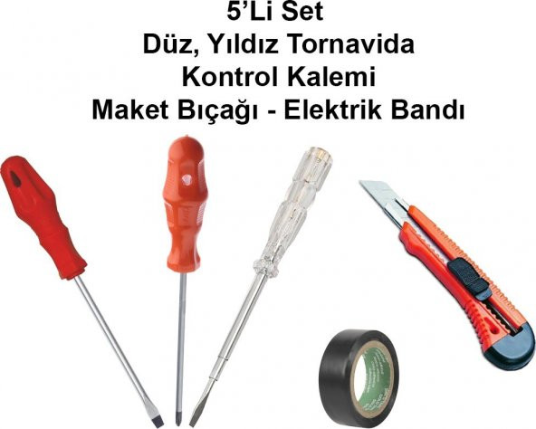 5li Tornavida Seti - Yıldız, Düz Tornavida , Kontrol Kalemi Maket Bıçağı, Elektrik Bandı