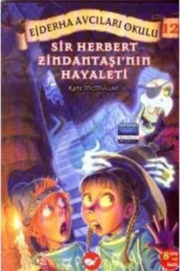Ejderha Avcıları Okulu 12 Sör Herbert - Zindantaşının Hayaleti