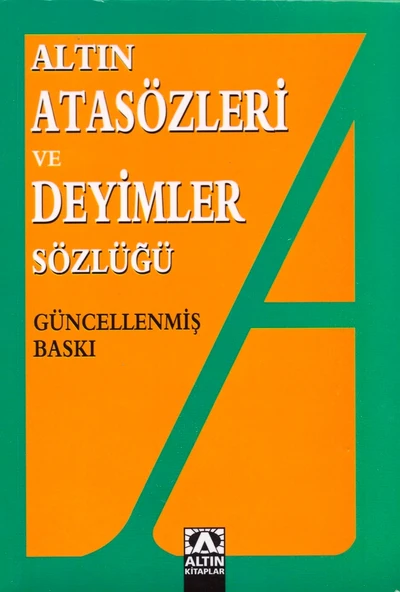 ALTIN ATASÖZLERİ VE DEYİMLER SÖZLÜĞÜ