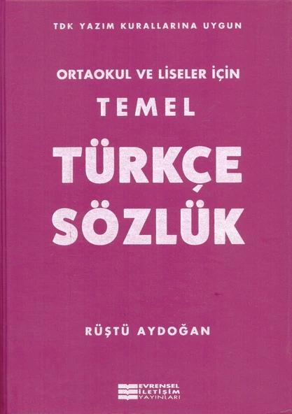 EVRENSEL ORTAOKUL VE LİSELER İÇİN TEMEL TÜRKÇE SÖZLÜK